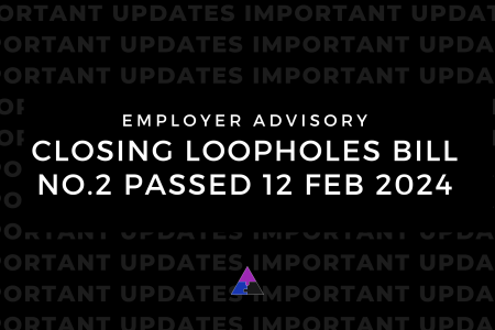 Banner image with black background and text advising important updates - employer advisory - closing loopholes bill no.2 passed 12 February 2024